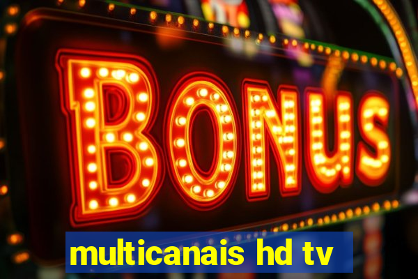 multicanais hd tv